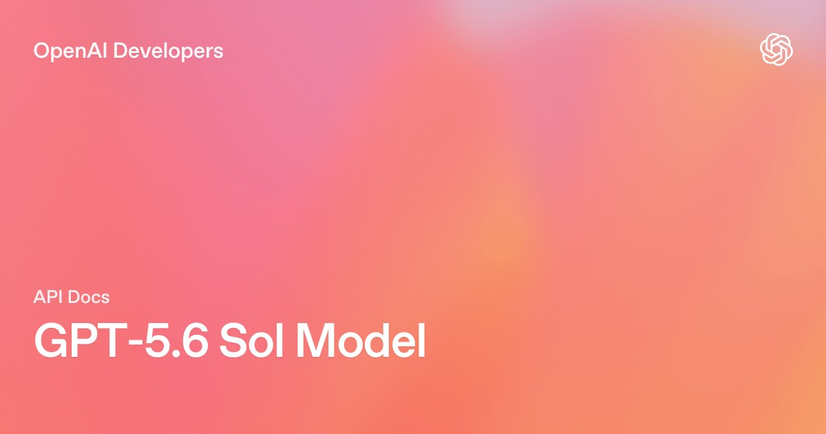 GPT 5.6 Sol modeli narxi 20 foizga arzonlashdi
